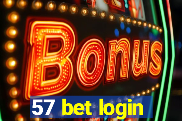 57 bet login